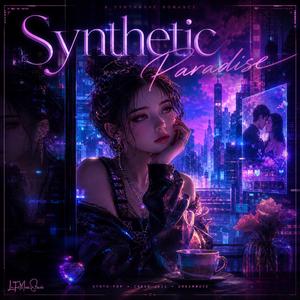 Synthetic Paradise