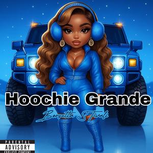 Hoochie Grande