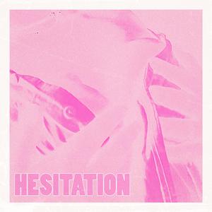 Hesitation