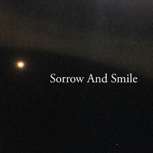 Sorrow And Smile