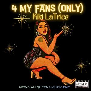 4 My Fans (Only)