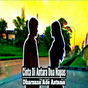 Cinta Di Antara Dua Napas