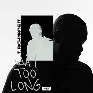 Way Too Long (feat. Jay Rome)