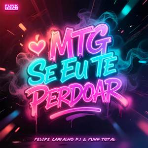 MTG Se Eu Perdoar