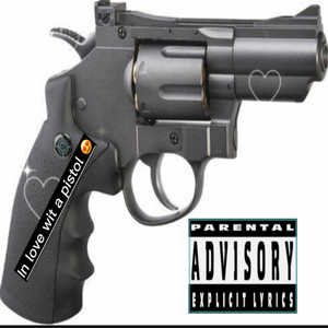 In Love Wit a Pistol