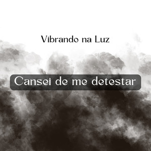 Cansei de me detestar