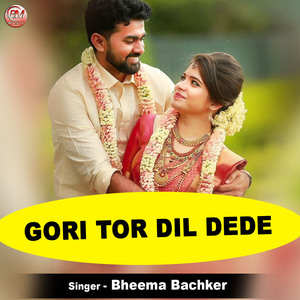 Gori Tor Dil Dede