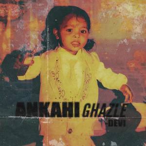 Ankahi ghazle