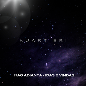 Nao Adianta - Idas e Vindas