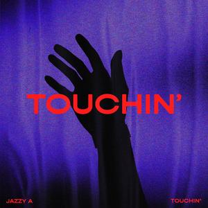 TOUCHIN'