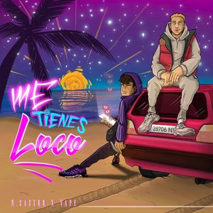 Me tienes loco (feat. Nacho.castro)