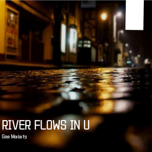 RIVER FLOWS IN U（翻自 本兮）