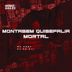 Montagem Quisefalia Mortal