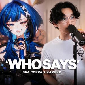 WHO SAYS (feat. Isaa Corva)