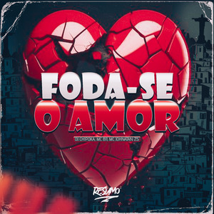 Foda-se o Amor