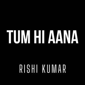 Tum Hi Aana (Instrumental Version)