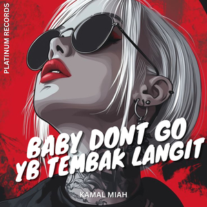 BABY DONT GO YB TEMBAK LANGIT