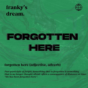 Forgotten Here