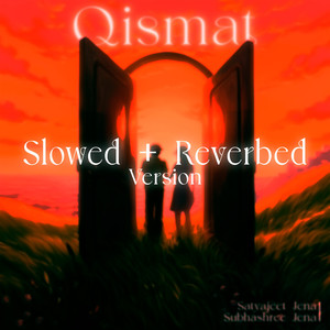 Qismat (Slowed & Reverbed)