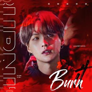 Burn it（翻自 MAX）