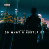 Prada West - Do What a Hustla Do