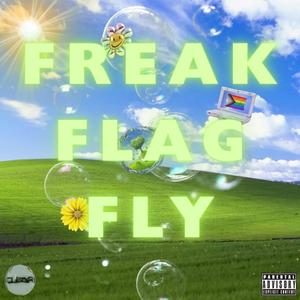 Freak Flag Fly
