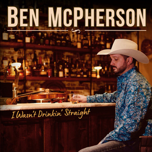 I Wasn’t Drinkin’ Straight