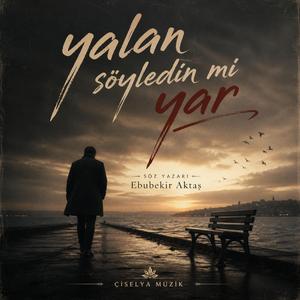 Yalan Söyledin mi Yar
