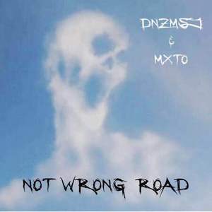-NOT WRONG ROAD-（Prod.by Deadboy)