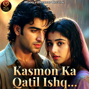 Kasmon Ka Qatil Ishq