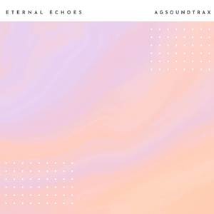 Eternal Echoes