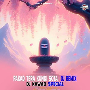 Pakad Tera Kundi Sota Kawad Special (remix)