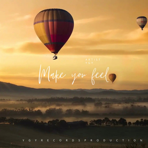 Make you feel