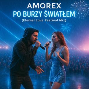Po Burzy Światłem (Eternal Love Festival Mix)