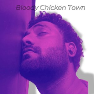 Bloody Chicken Town