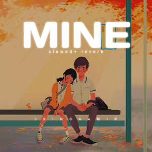 Mine [slowed + reverb]