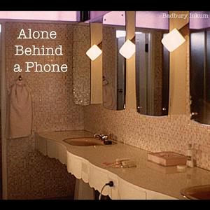 Alone Behind a Phone