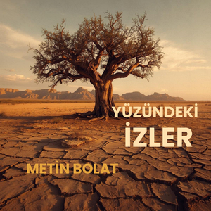YÜZÜNDEKİ İZLER