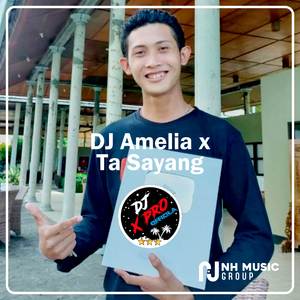 DJ Amelia x Ta Sayang