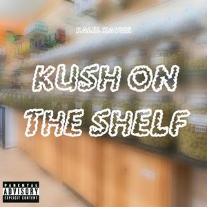 Kush On The Shelf