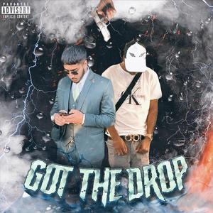 Got The Drop (feat. GAV)