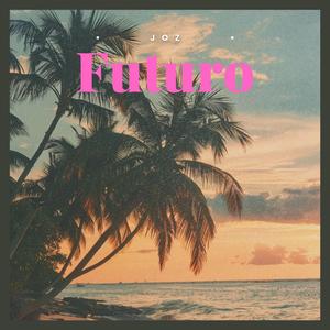 Futuro (feat. Mano Hick)