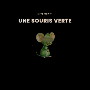 UNE SOURIS VERTE