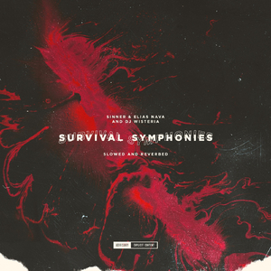 Survival Symphonies (Slowed and Reverbed)