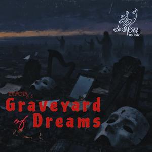 Graveyard of Dreams - Achintya (Original Musical Soundtrack)