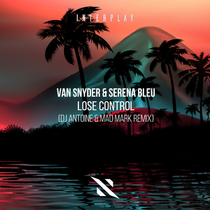 Lose Control (DJ Antoine & Mad Mark Remix)