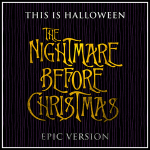 This is Halloween (from "The Nightmare Before Christmas") (Epic Version)