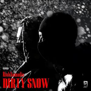 [FREE]"DIRTY SNOW"