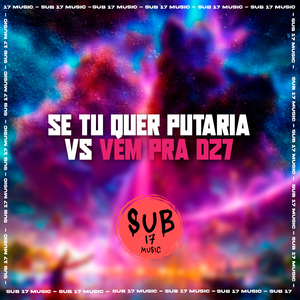 Se Tu Quer Putaria Vs Vem pra DZ7