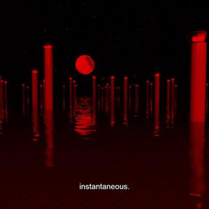 instantaneous